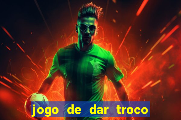 jogo de dar troco em dinheiro